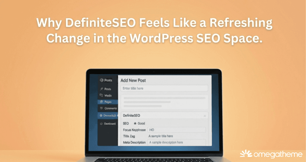 Why DefiniteSEO Feels Like a Refreshing Change in the WordPress SEO Space