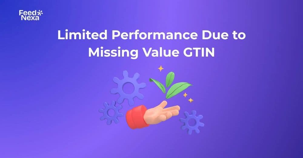 How to Solve Limited Performance Due to Missing Value GTIN