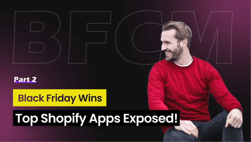 Revealing top Shopify success apps of Black Friday winners (Part 2)