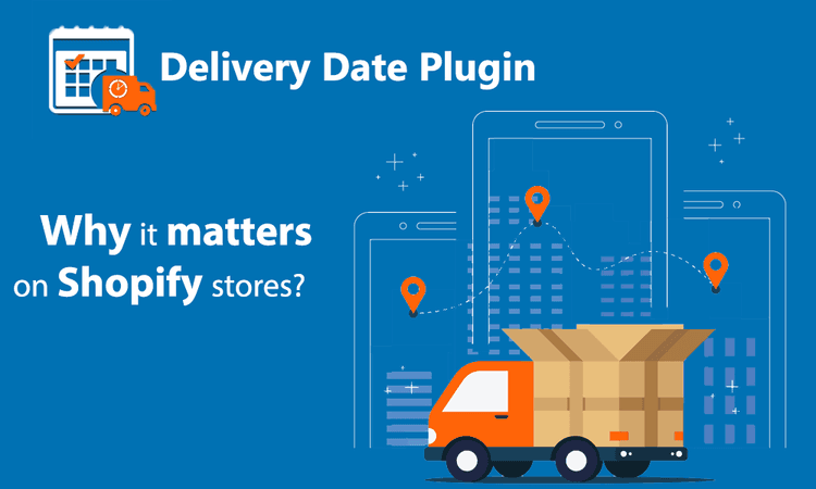 Cover image for Why delivery date plugin matters on your Shopify store